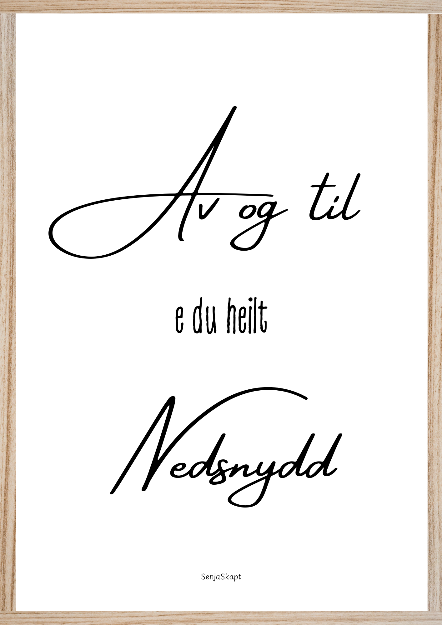 Av og til e du heilt nedsnydd