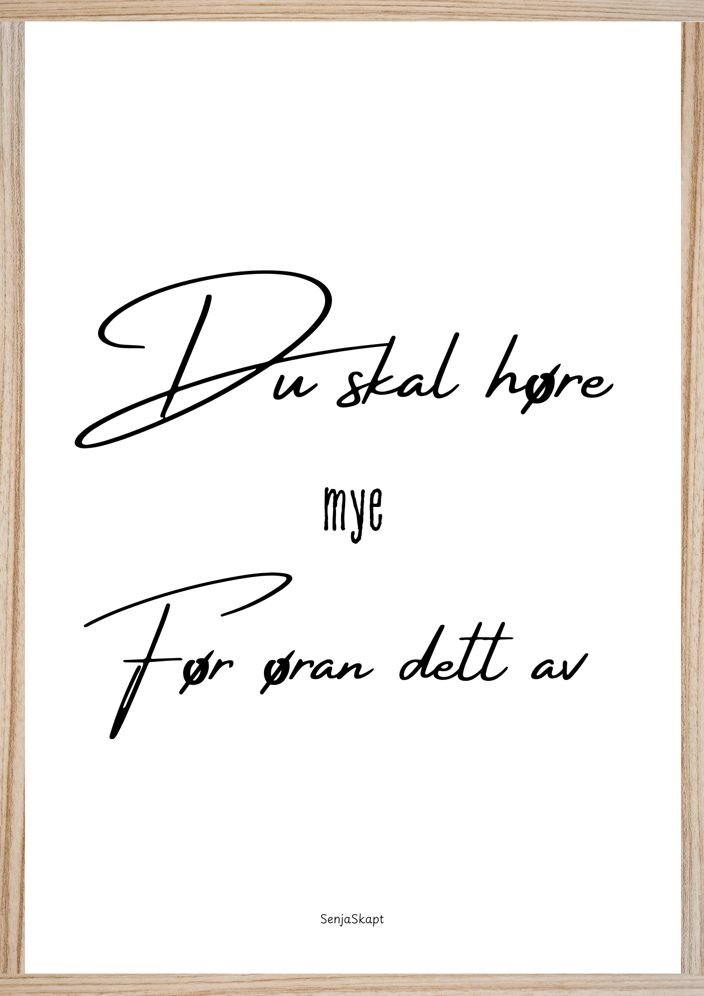 Du skal høre mye før øran dett av