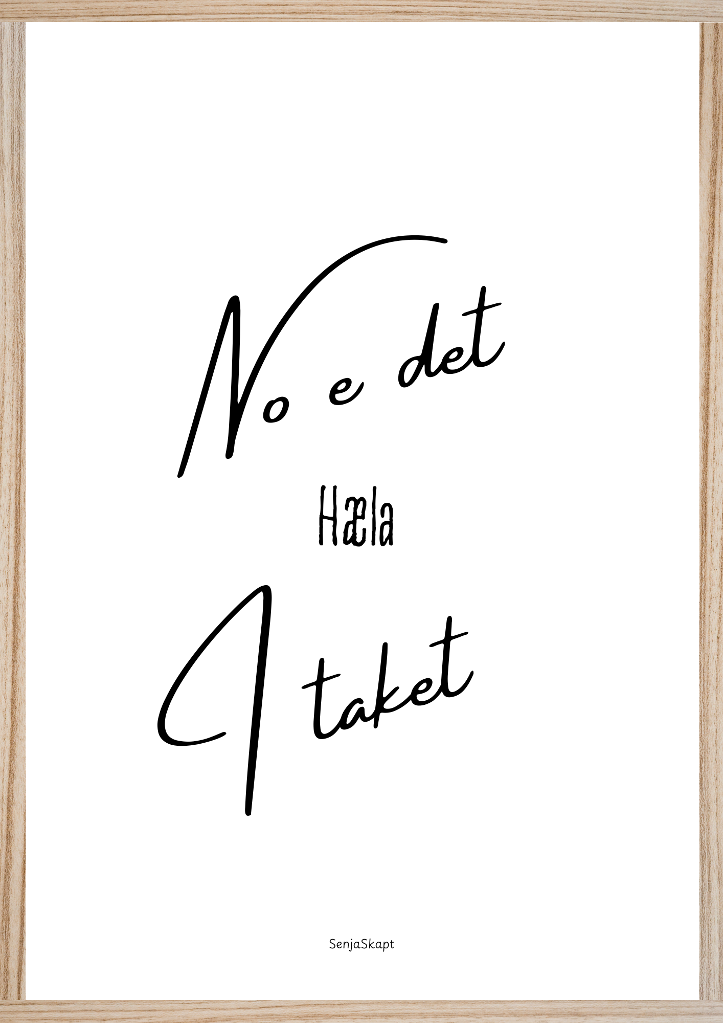 No e det hæla i taket