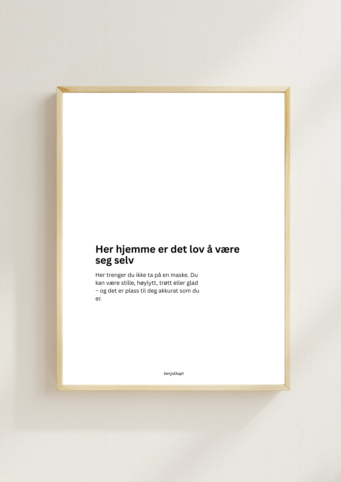 Her hjemme er det lov å være seg selv