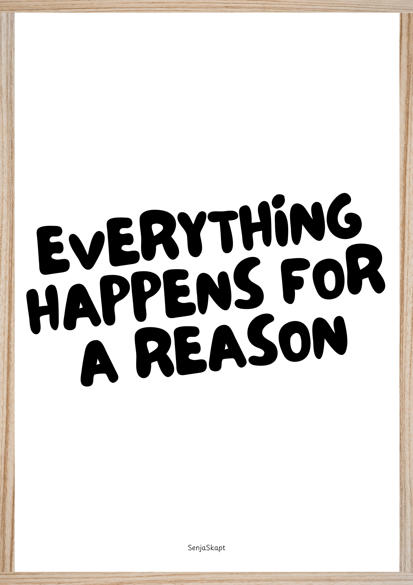 Everything happens for a reason