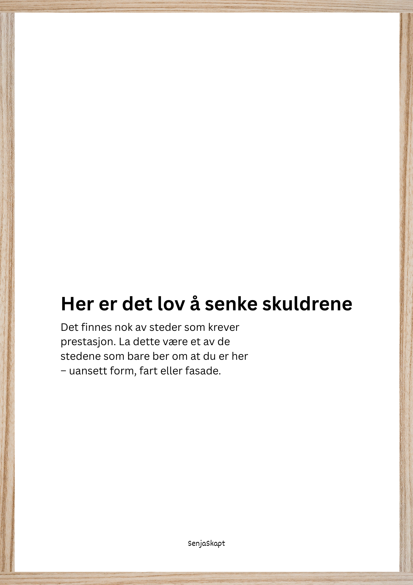 Her er det lov å senke skuldrene