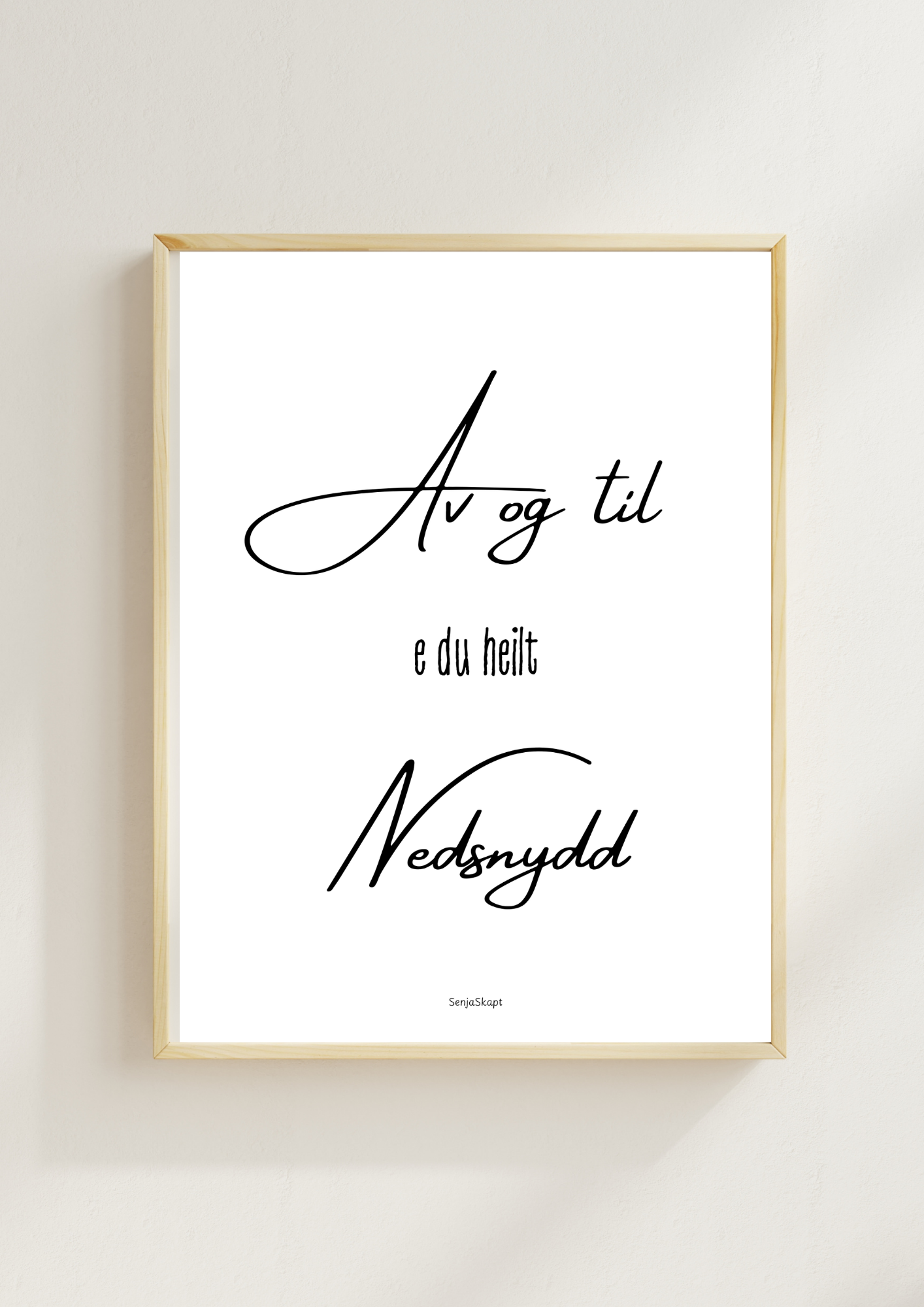 Av og til e du heilt nedsnydd