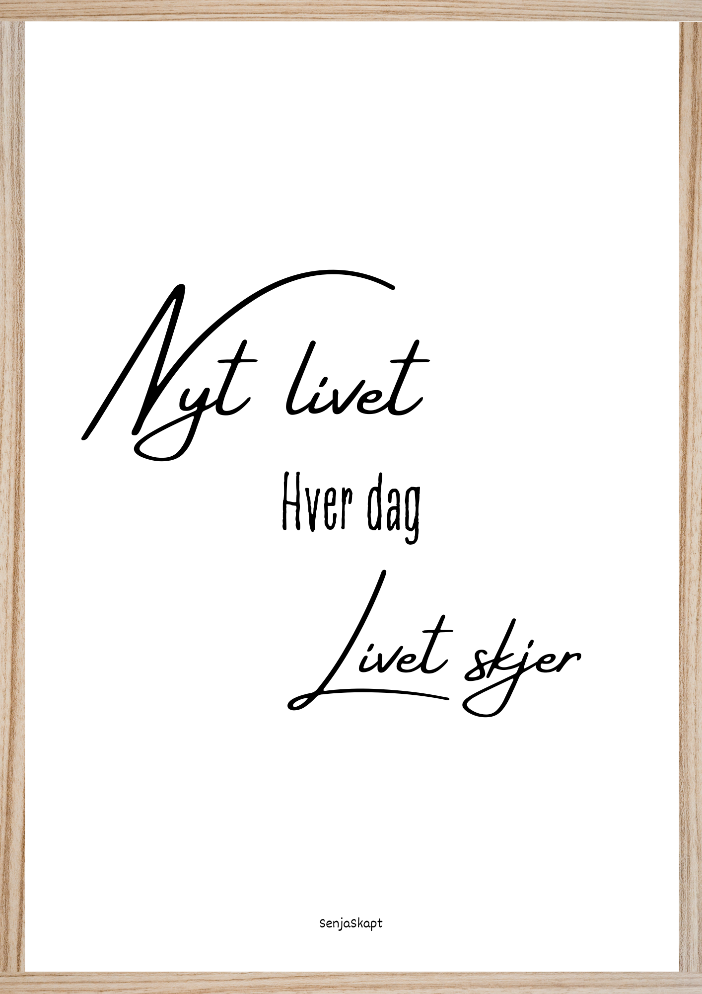 Nyt livet - hver dag - livet skjer